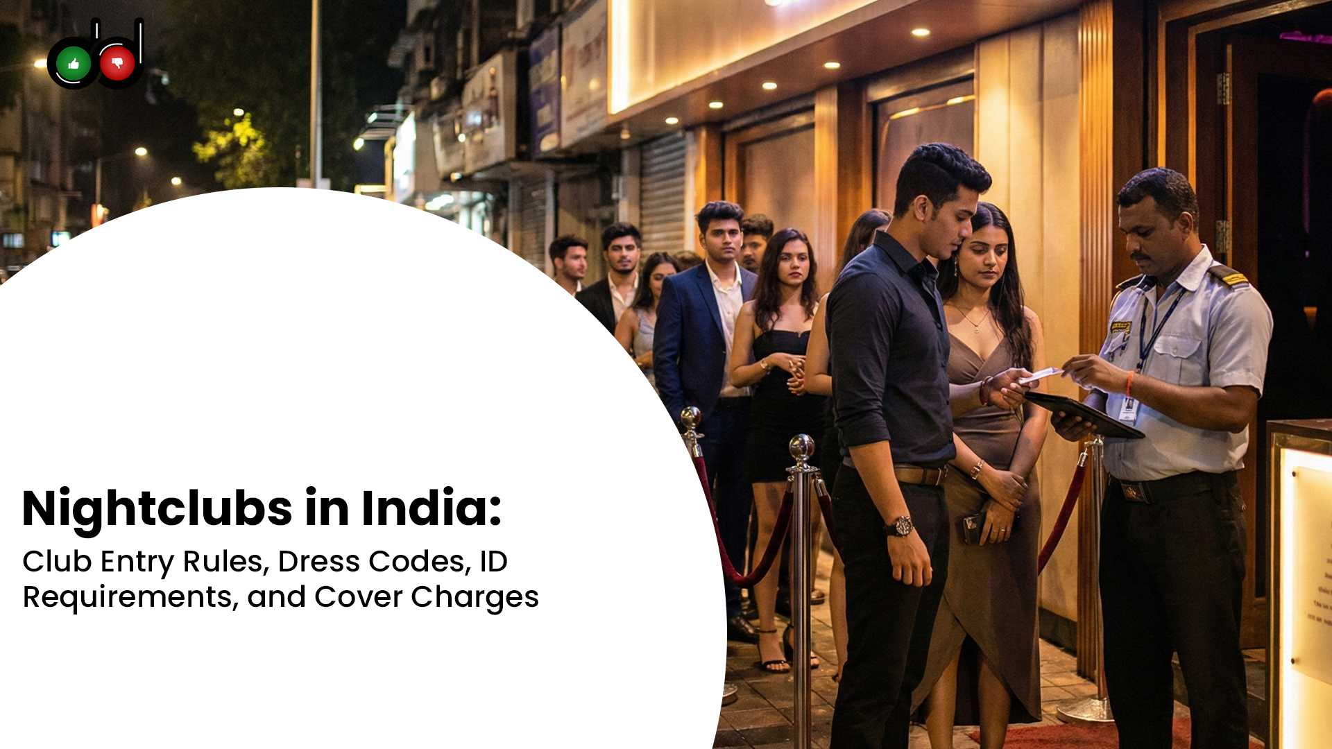 Nightclubs in India: Club Entry Rules, Dress Codes, ID Requirements, and Cover Charges